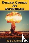 Davidson, Sue - Dread Comes at Daybreak