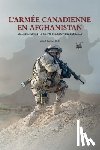 Maloney, Sean M - L'Armée Canadienne en Afghanistan, Volume II, partie 2