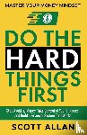 Allan, Scott - Do the Hard Things First