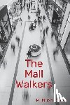 Howe, R. Brian - The Mall Walkers