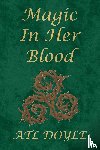 Doyle, Atl - Magic In Her Blood