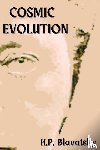 Blavatsky, Helena - Cosmic Evolution