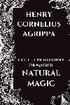 Agrippa, Henry Cornelius - Occult Philosophy or Magick - Natural Magic