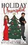 Madison, Natasha - Holiday Unscripted An enemies to lovers, second chance, forced proximity, holiday romance. (Deluxe Edition)