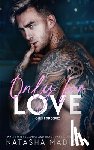 Madison - Only For Love: An opposites attract, friends to lovers, hockey romance. (Deluxe)