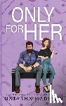 Madison, Natasha - Only For Her: An age gap, forbidden, hockey romance. (Illustrated)
