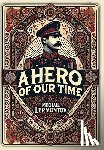 Lermontov, Mikhail - A Hero of Our Time (Collector's Edition) (Laminated Hardback with Jacket)