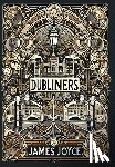 Joyce, James - Dubliners (Collector's Edition) (Laminated Hardback with Jacket)