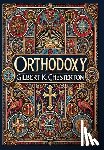 Chesterton, Gilbert K - Orthodoxy (Collector's Edition) (Laminated Hardback with Jacket)