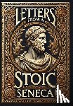 Seneca, Lucius Annaeus - Letters from a Stoic (Collector's Edition) (Laminated Hardback with Jacket)