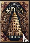Clason, George S. - The Richest Man in Babylon (Collector's Edition) (Laminated Hardback with Jacket) The Original 1926 Edition