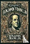 Franklin, Benjamin - The Autobiography of Benjamin Franklin (Collector's Edition) (Laminated Hardback with Jacket)
