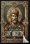 Saint Augustine of Hippo - The Confessions of Saint Augustine (Collector's Edition) (Laminated Hardback with Jacket)