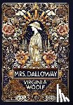 Woolf, Virginia - Mrs. Dalloway (Collector's Edition) (Laminated Hardback with Jacket)