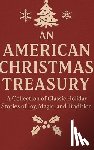 Deonandan, Raywat - An American Christmas Treasury: A Collection of Classic Holiday Stories of Joy, Magic, and Tradition