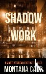 Carr, Montana - Shadow Work: A Marti Starova Erotic Thriller Book 2