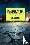 Kincade, V. C. - Manipulation: A Blackburn Erotic Thriller