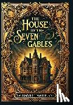 Hawthorne, Nathaniel - The House of the Seven Gables (Collector's Edition) (Laminated Hardback with Jacket)