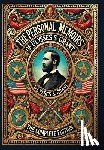 Grant, Ulysses S. - The Personal Memoirs of Ulysses S. Grant: The Complete Edition (Collector's Edition) (Laminated Hardback with Jacket)