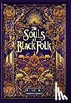 Du Bois, W. E. B. - The Souls of Black Folk (Collector's Edition) (Laminated Hardback with Jacket)
