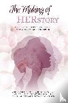 Lougheed, Ashley - The Making of HERstory