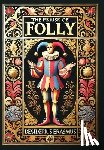 Erasmus, Desiderius - The Praise of Folly (Collector's Edition) (Laminated Hardback with Jacket)