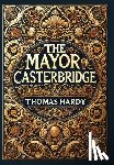 Hardy, Thomas - The Mayor of Casterbridge (Collector's Edition) (Laminated Hardback with Jacket)