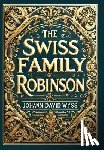 Wyss, Johann David - The Swiss Family Robinson (Collector's Edition) (Laminated Hardback with Jacket)