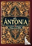 Cather, Willa - My Ántonia (Collector's Edition) (Laminated Hardback with Jacket)