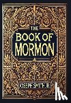 Smith, Joseph - The Book of Mormon (Collector's Edition) (Laminated Hardback with Jacket)