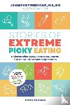 Friedman, Jennifer - Stories of Extreme Picky Eating