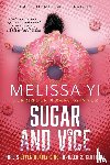 Yi, Melissa, Yuan-Innes, Melissa - Sugar and Vice