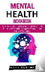 Postma, Mark - Mental Health Workbook