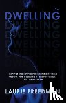 Freedman, Laurie - Dwelling