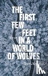 Mainprize, Scott - First Few Feet in a World of Wolves, The
