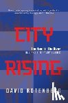Rotenberg, David - City Rising: The Bend in the River