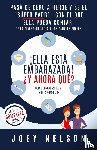Nelson, Joey - !Ella esta embarazada! ?Y ahora que? Guia de embarazo para padres primerizos