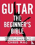 Mac, Chris - Guitar - The Beginners Bible (5 in 1)