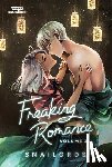 Snailords - Freaking Romance Volume Three: A Webtoon Unscrolled Graphic Novel