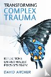 Archer, David - Archer, D: Transforming Complex Trauma