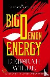 Wilde, Deborah - Big Demon Energy