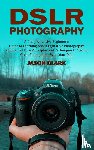 Clark, Jason - Dslr Photography
