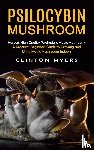 Myers, Clinton - Psilocybin Mushroom