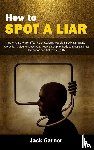 Garner, Jack - How to Spot a Liar