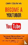 Coleman, Cary - Become a Youtuber