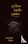 Burns, Harman - Yellow Barks Spider