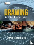 Westhuizen, Jan van der - Drawing for Civil Engineering 3e