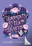 Morgan, Rachel - Tempests & Tea Leaves
