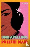 Nair, Preethi - Unravelling