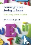 Quaid, Patrick, Beaudette, Stephanie, Cunningham, Daniel - Learning to See = Seeing to Learn